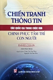 Sách Chiến tranh thông tin: Các quốc gia trong cuộc đua chinh phục tâm trí con người (sách tham khảo) David Colon
