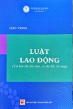 Sách Giáo trình luật lao động (Tái bản có sửa đổi, bổ sung) - của Đại học Luật TP. HCM