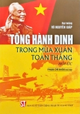 Sách Tổng Hành Dinh Trong Mùa Xuân Toàn Thắng (hồi ức) Đại tướng Võ Nguyên Giáp