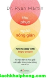 Sách Thu Phục Người Nóng Giận - ryan martin