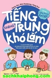 Tự Học Tiếng Trung Sơ Cấp - Tiếng Trung Không Khó Lắm (Kang Jisu, Shin Hyojeong, Yang Sua)