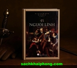 45 Người Lính (Bìa Cứng) Alexandre Dumas