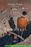 Hoàng Đế Xứ Gladness - Ocean Vuong