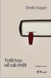  Triết Học Về Cái Chết - Shelly Kagan