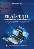 Combo (2 Cuốn Sách) Chuyên tin 10 + 11 (Các chuyên đề chọn lọc với ngôn ngữ C++, lý thuyết, bài tập và lời giải) Nguyễn Xuân Huy
