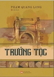 Trưởng Tộc - Phạm Quang Long