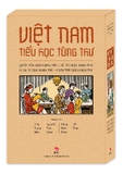 Boxset Việt Nam Tiểu Học Tùng Thư (Hộp 4 Cuốn) Nguyễn Văn Ngọc, Trần Trọng Kim, Đặng Đình Phúc, Đỗ Thận