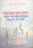 Hiệu Ứng Đám Đông Trên Truyền Thông Mạng Xã Hội (Sách Chuyên Khảo)