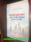 Hiệu Ứng Đám Đông Trên Truyền Thông Mạng Xã Hội (Sách Chuyên Khảo)