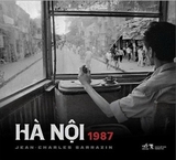 Hà Nội 1987 (Bìa Cứng) Jean-Charles Sarrazin