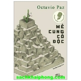 Mê Cung Cô Độc - Otavio Paz