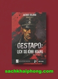 Gestapo - Lịch Sử Kinh Hoàng (Jacques Delarue)