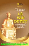 Tả quân Lê Văn Duyệt với vùng đất Nam Bộ - Nhiều Tác Giả