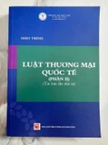 Combo (2 Cuốn Sách) Giáo trình luật thương mại quốc tế (Phần 1, 2) Trường ĐH Luật TP.HCM