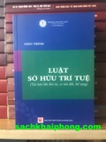 Giáo trình luật sở hữu trí tuệ (tái bản) Đại Học Luật TP. HCM