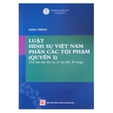 Giáo trình Luật Hình sự Việt Nam: phần các tội phạm (Quyển 1, 2) Đại học Luật TP. HCM