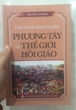Lịch sử quan hệ giữa phương Tây và thế giới Hồi giáo -  Nguyễn Thọ Nhân