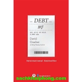 Debt - Nợ - Sợi Xích Vô Hình 5000 Năm - David Graeber