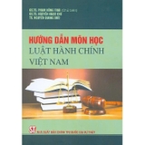 Hướng Dẫn Môn Học Luật Hành Chính Việt Nam - GS.TS. Phạm Hồng Thái