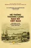 Hệ thống thương cảng Nam bộ Việt Nam - Tiềm năng, vị thế và các mối giao lưu vùng, liên vùng (GS.TS. Nguyễn Văn Kim - PGS.TS. Nguyễn Mạnh Dũng - TS. Trần Xuân Thanh)