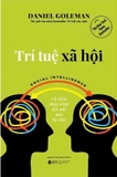 Trí Tuệ Xã Hội - Vũ Điệu Thần Kinh Kết Nối Mọi Bộ Não