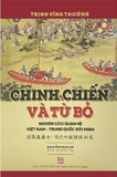Chinh Chiến Và Từ Bỏ: Nghiên Cứu Quan Hệ Việt Nam - Trung Quốc Đời Minh (Trịnh Vĩnh Tường, Nguyễn Phúc An)