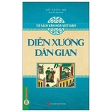 (Bộ Sách)Tủ Sách Văn Hóa Việt Nam: Diễn Xướng Dân Gian + Lễ Hội Dân Gian + Tín Ngưỡng Dân Gian + Trò Chơi Dân Gian + Phong Tục, Lễ Nghi (Bộ 5 Cuốn) Vũ Thúy Hà