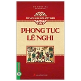 Combo (2 Cuốn Sách) Tủ Sách Văn Hóa Việt Nam: Diễn Xướng Dân Gian + Lễ Hội Dân Gian + Tín Ngưỡng Dân Gian + Trò Chơi Dân Gian + Phong Tục, Lễ Nghi (Vũ Thúy Hà)