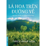 (Bộ Sách) Con Đường Chuyển Hóa + Lá Hoa Trên Đường Về + Chia Sẻ Từ Trái Tim (Bộ 3 Cuốn) Thích Pháp Hòa