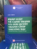 Giáo trình Pháp luật về cạnh tranh và giải quyết tranh chấp thương mại - Đại học Luật TP. HCM