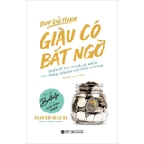 Thay Đổi Tí Hon - Giàu Có Bất Ngờ (David Bach, John David Mann)