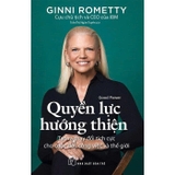 Quyền Lực Hướng Thiện - Ginni Rometty