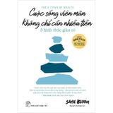 Cuộc Sống Viên Mãn Không Chỉ Cần Nhiều Tiền - Sahil Bloom