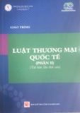 Giáo trình luật thương mại quốc tế – Phần II - Đại học Luật TP. HCM