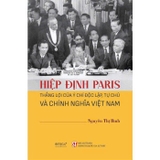 Hiệp Định Paris - Thắng Lợi Của Ý Chí Độc Lập, Tự Chủ Và Chính Nghĩa Việt Nam - Nguyễn Thị Bình