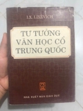 Tư Tưởng Văn Học Cổ Trung Quốc (Sách Cũ)