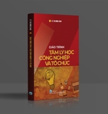 Giáo trình Tâm lý học Công nghiệp và Tổ Chức - Lê Thị Minh Loan