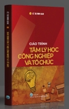 Giáo trình Tâm lý học Công nghiệp và Tổ Chức - Lê Thị Minh Loan