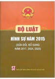 Bộ Luật Hình Sự Năm 2015 (Sửa Đổi, Bổ Sung Năm 2017, 2024, 2025) Quốc Hội