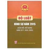 Bộ Luật Hình Sự Năm 2015 (Sửa Đổi, Bổ Sung Năm 2017, 2024, 2025) Quốc Hội