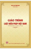 Giáo Trình Luật Hiến Pháp Việt Nam - PGS. TS Vũ Trọng Lâm