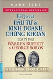 Bí Quyết Đầu Tư Và Kinh Doanh Chứng Khoán Của Các Tỷ Phú Warren Buffet Và George Soros - Mark Tier