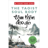 (Combo 3 Cuốn Sách) Bí Thuật Đạo Giáo: Tâm Thân Đạo Gia + Trí Năng Khí Công + Án Ma Khí Tự Dụng Pháp (Mantak Chia)