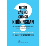  Đi Tìm Câu Hỏi Cho Sự Khôn Ngoan - Elizabeth Weingarten