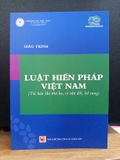 Giáo Trình Luật Hiến Pháp Việt Nam (Tái bản) - Đại Học Luật TP. HCM