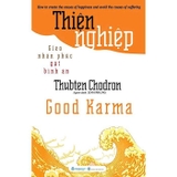 Thiện Nghiệp - Gieo Nhân Phúc Gặt Bình An - Thubten Chodron