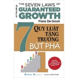 7 Quy Luật Tăng Trưởng Bứt Phá - Frans De Groot