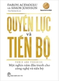 Quyền Lực Và Tiến Bộ - Daron Acemoglu, Simon Johnson