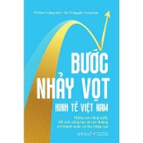 Bước Nhảy Vọt Kinh Tế Việt Nam - TS. Đinh Trường Hinh, GS. TS. Nguyễn Trọng Hoài