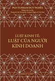 Luật Kinh Tế - Luật Của Người Kinh Doanh - PGS. TS. Phạm Duy Nghĩa